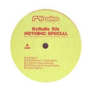  RYRALIO DJS / NOTHING SPECIAL RYRALIO DJS Music