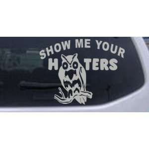 Silver 18in X 13.9in    Show me Your Hooters Funny Car Window Wall 