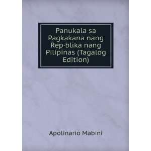   ·blika nang Pilipinas (Tagalog Edition) Apolinario Mabini Books