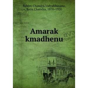   kmadhenu Vidyabhusana, Satis Chandra, 1870 1920 Subhti Chandra Books