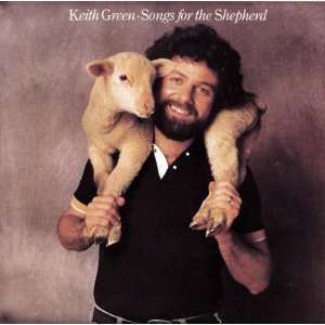  Songs for the Shepherd Keith Green Music