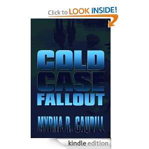 Cold Case Fallout Myrna R Caudill  Kindle Store