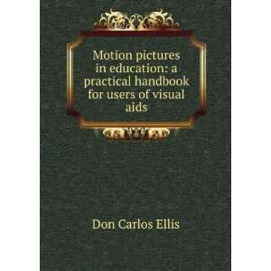 Motion pictures in education a practical handbook for users of visual 