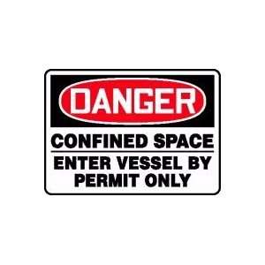  DANGER CONFINED SPACE ENTER VESSEL BY PERMIT ONLY 10 x 14 