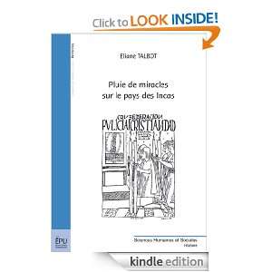 Pluie de miracles sur le pays des Incas (French Edition) Eliane 