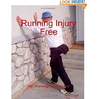 Running Injury Free by Allen Leigh ( Paperback   Jan. 28, 2012)