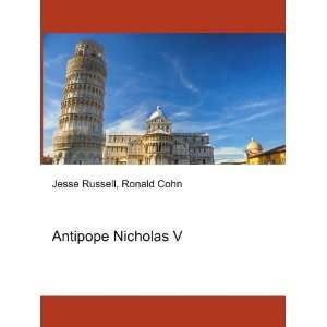  Antipope Nicholas V Ronald Cohn Jesse Russell Books
