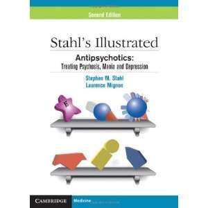  Stahls Illustrated Antipsychotics Treating Psychosis 