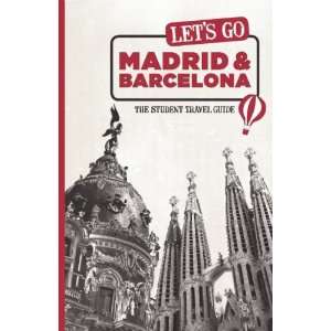  Lets Go Madrid & Barcelona The Student Travel Guide 
