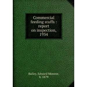 Commercial feeding stuffs  report on inspection, 1934 Edward Monroe 