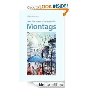 Jede Woche neu   Die Poesie des Montags (German Edition) Karin Ammann 