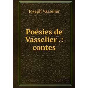  PoÃ©sies de Vasselier . contes Joseph Vasselier Books
