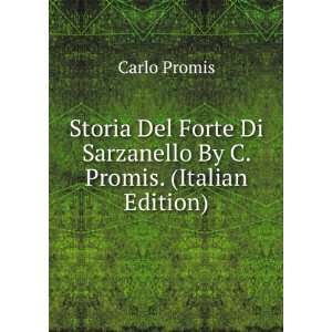   Di Sarzanello By C. Promis. (Italian Edition) Carlo Promis Books