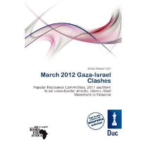  March 2012 Gaza Israel Clashes (9786200890832) Jordan 