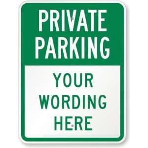  Private Parking [custom text] High Intensity Grade Sign 