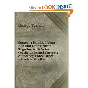 Samoa, a Hundred Years Ago and Long Before Together with Notes On the 