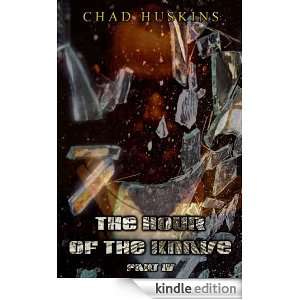 The Hour of the Knave Part 4 Chad Huskins  Kindle Store