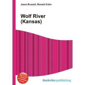  Wolf River (Kansas) Ronald Cohn Jesse Russell Books