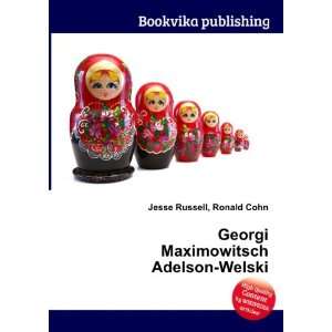   Georgi Maximowitsch Adelson Welski Ronald Cohn Jesse Russell Books