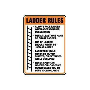  RULES ALWAYS FACE LADDER WHEN ASCENDING OR DESCENDING USE AT LEAST 