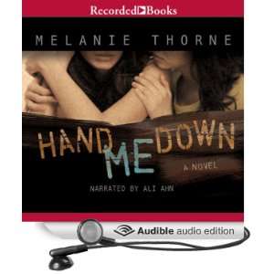   Hand Me Down (Audible Audio Edition) Melanie Thorne, Ali Ahn Books