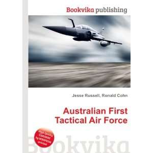   Australian First Tactical Air Force Ronald Cohn Jesse Russell Books