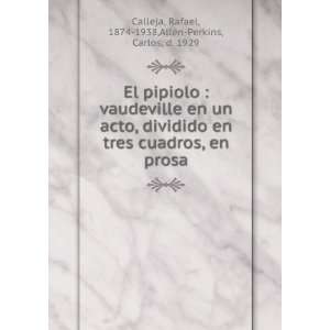   prosa Rafael, 1874 1938,Allen Perkins, Carlos, d. 1929 Calleja Books