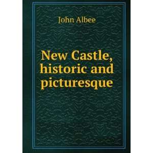  New Castle, historic and picturesque John Albee Books