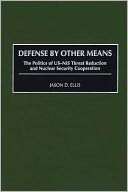 Defense By Other Means Jason D. Ellis