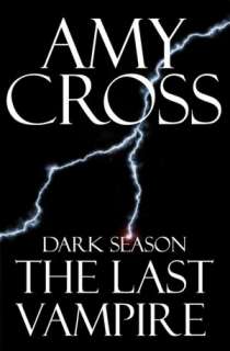 Dark Season The Last Vampire Amy Cross