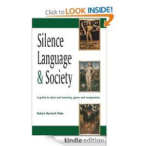 Silence, Language, & Society A guide to style and meaning, grace and 