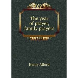  The year of prayer, family prayers Henry Alford Books