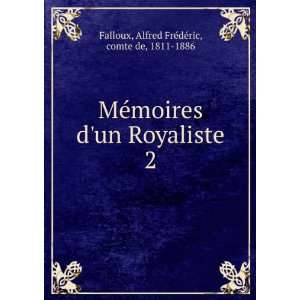   Alfred FrÃ©dÃ©ric, comte de, 1811 1886 Falloux Books
