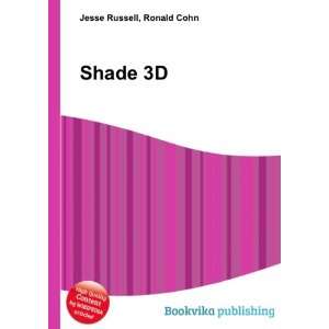  Shade 3D Ronald Cohn Jesse Russell Books