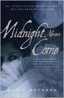 Midnight Never Come Marie Brennan