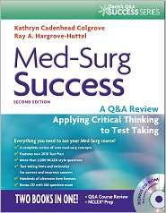 Med Surg Success Course Review Applying Critical Thinking to Test 