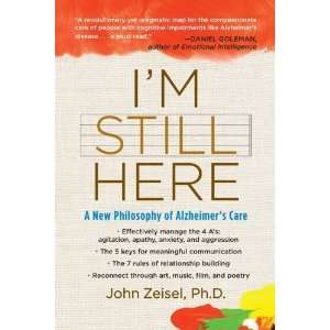   Still Here A New Philosophy of Alzheimers Care n/a  Author  Books