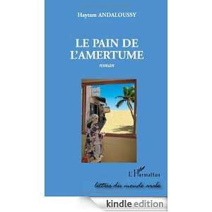 Pain de lAmertume (le) Andaloussy Haytam  Kindle Store