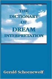 Dictionary Of Dream Interpretation, (0765700417), Gerald Schoenewolf 