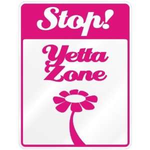  New  Stop  Yetta Zone  Parking Sign Name