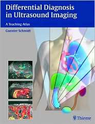 Differential Diagnosis in Ultrasound Imaging A Teaching Atlas 