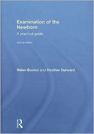 Examination of the Newborn A Practical Guide, (0415551625), Helen 