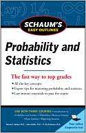 Schaums Easy Outline of Probability and Statistics, Revised Edition