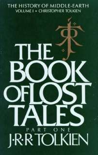   The Book of Lost Tales Part One by J. R. R. Tolkien 