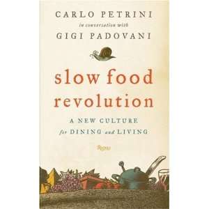  Slow Food Revolution A New Culture for Eating and Living 