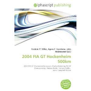  2004 FIA GT Hockenheim 500km (9786132846723) Books