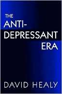 The Antidepressant Era David Healy