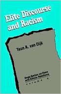 Elite Discourse And Racism Teun Adrianus Van Dijk