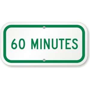  60 Minutes Engineer Grade Sign, 12 x 6