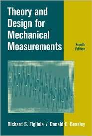 Theory and Design for Mechanical Measurements, (0471445932), Richard S 